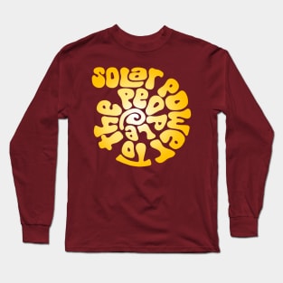 Solar Power to the People Word Art Long Sleeve T-Shirt